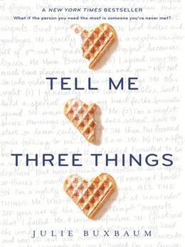 Julie Buxbaum: Tell Me Three Things