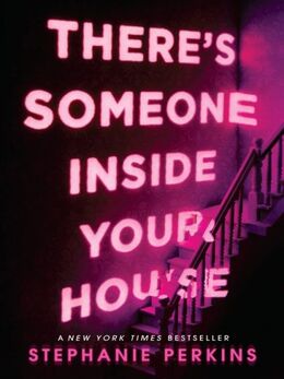 Stephanie Perkins: There's Someone Inside Your House