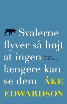 Åke Edwardson: Svalerne flyver så højt at ingen længere kan se dem : roman