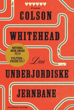 Colson Whitehead: Den underjordiske jernbane