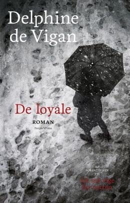 Delphine de Vigan: De loyale : roman